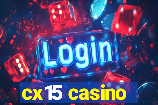 cx15 casino